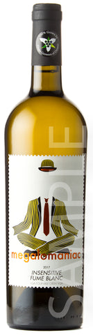 Megalomaniac Insensitive Fumé Blanc 2017